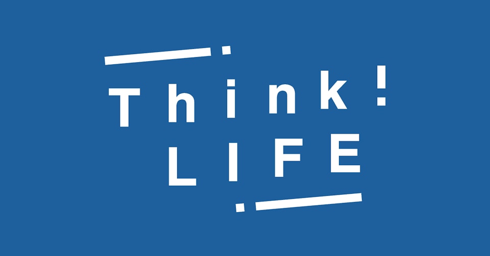 Think! LIFE